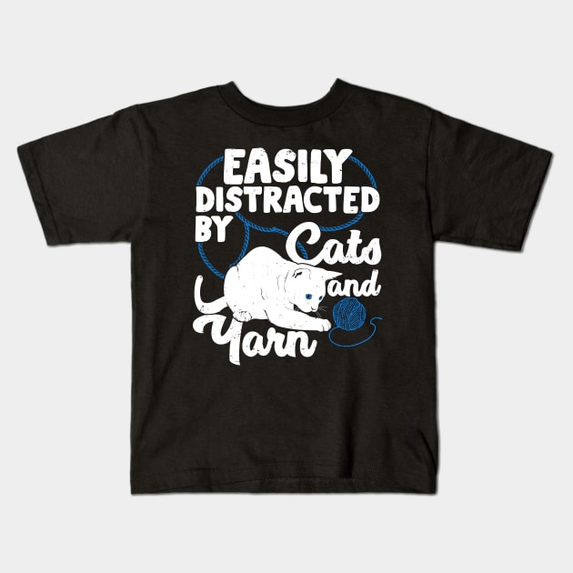 Easily Distracted By Cats And Yarn Kids T-Shirt by Dolde08